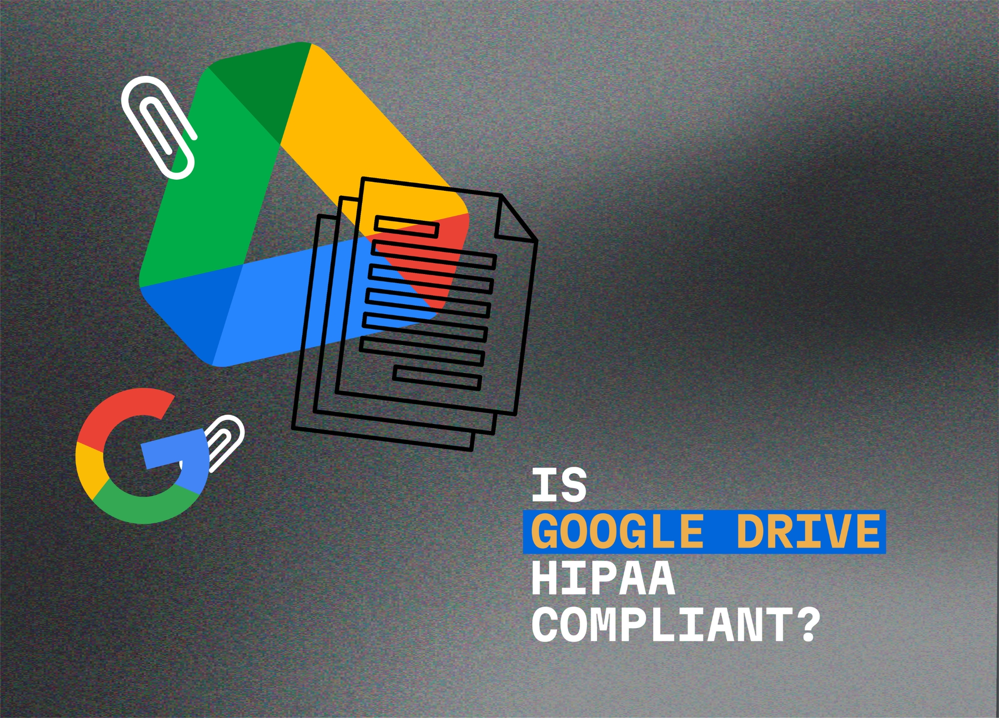 Is Google Drive HIPAA Compliant?